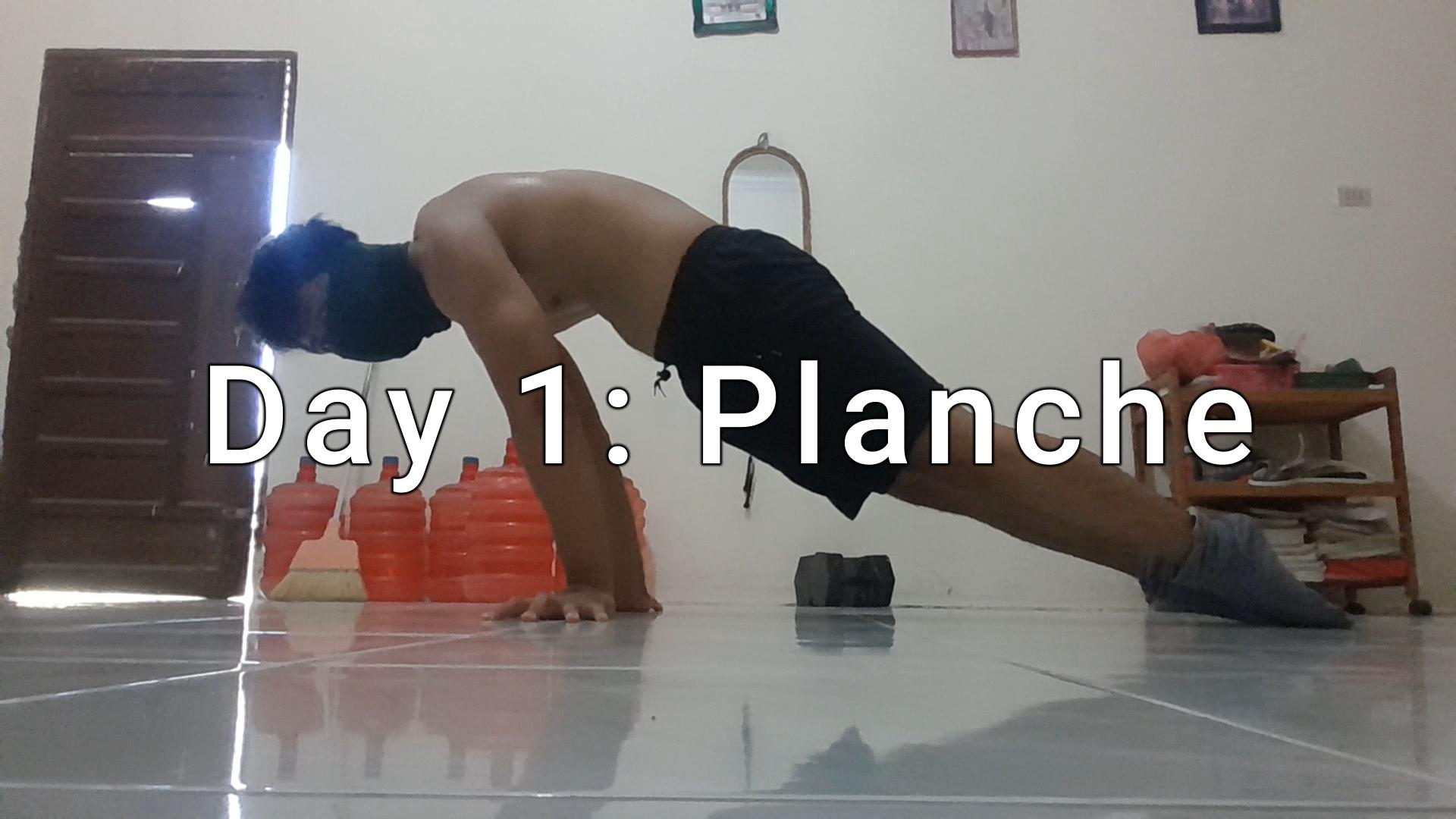 Day 1: Planche